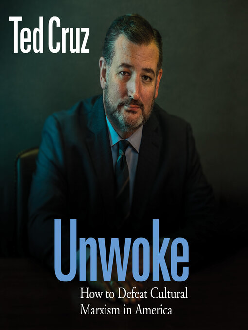 Title details for Unwoke by Ted Cruz - Available